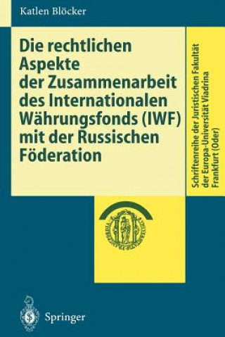 Rechtlichen Aspekte Der Zusammenarbeit Des Internationalen Wï¿½hrungsfonds (Iwf) Mit Der Russischen Fï¿½deration