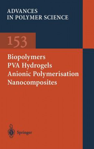 Biopolymers * PVA Hydrogels Anionic Polymerisation Nanocomposites