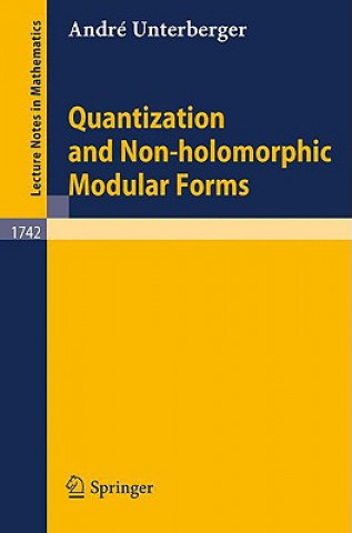 Quantization and Non-holomorphic Modular Forms