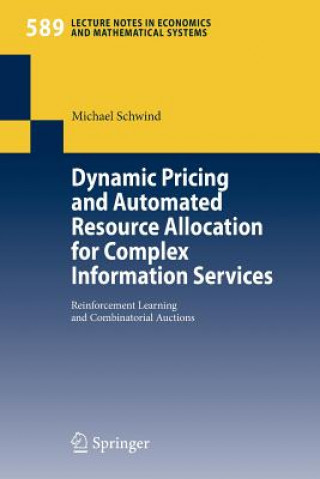 Dynamic Pricing and Automated Resource Allocation for Complex Information Services