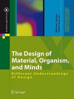 Design of Material, Organism, and Minds