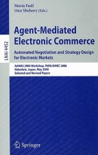 Agent-Mediated Electronic Commerce. Automated Negotiation and Strategy Design for Electronic Markets
