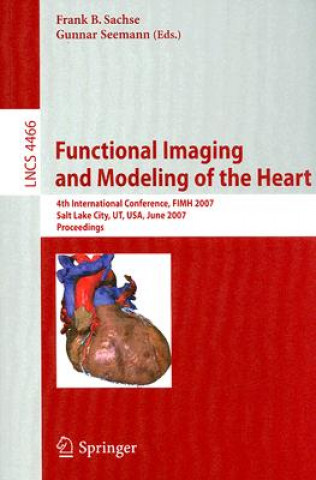 Functional Imaging and Modeling of the Heart