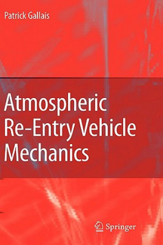 Atmospheric Re-Entry Vehicle Mechanics