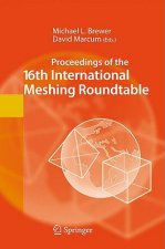 Proceedings of the 16th International Meshing Roundtable