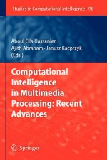 Computational Intelligence in Multimedia Processing: Recent Advances