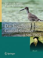 Das Vogelbuch Von Conrad Gessner (1516-1565)