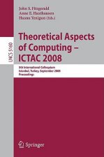 Theoretical Aspects of Computing - ICTAC 2008