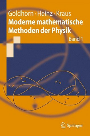 Moderne mathematische Methoden der Physik. Bd.1
