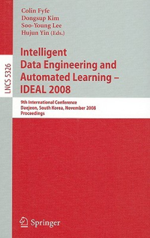 Intelligent Data Engineering and Automated Learning - IDEAL 2008