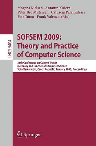 SOFSEM 2009: Theory and Practice of Computer Science