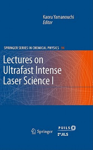 Lectures on Ultrafast Intense Laser Science 1