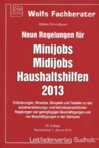 Neue Regelungen für Minijobs, Midijobs, Haushaltshilfen 2013