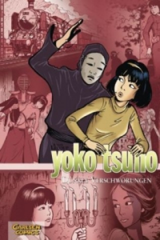 Yoko Tsuno - Dunkle Verschwörungen