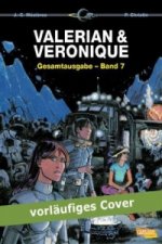 Valerian und Veronique Gesamtausgabe. Bd.7
