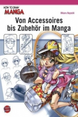 Von Accessoires bis Zubehör im Manga
