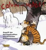 Calvin und Hobbes - Angriff der durchgeknallten mörderischen Schneemutanten