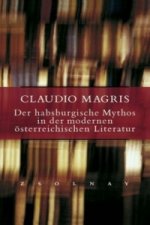 Der habsburgische Mythos in der modernen österreichischen Literatur