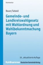 Gemeinde- und Landkreiswahlgesetz (GLKrWG) mit Wahlordnung und Wahlbekanntmachung Bayern, Kommentar