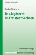 Das Jagdrecht im Freistaat Sachsen (SächsLJagdG)