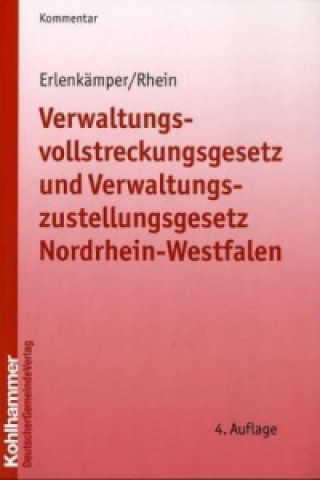 Verwaltungsvollstreckungsgesetz und Verwaltungszustellungsgesetz (VwVG / VwZV) Nordrhein-Westfalen, Kommentar