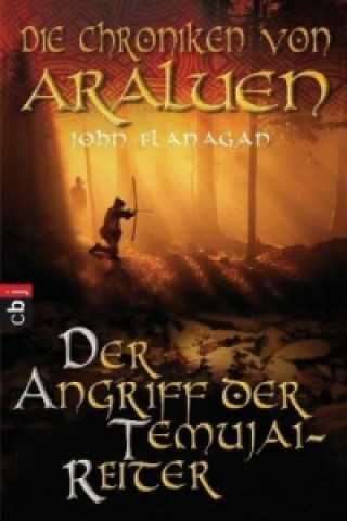 Die Chroniken von Araluen - Der Angriff der Temujai-Reiter (John Flanagan)(Brožovaná)