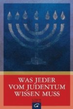 Was jeder vom Judentum wissen muss