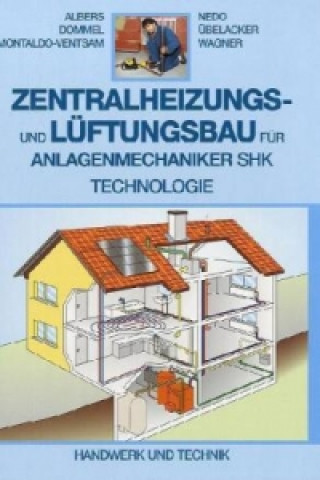 Zentralheizungs- und Lüftungsbau für Anlagenmechaniker SHK, Technologie