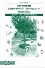 Arbeitsheft Fachwerker/in, Werker/in im Gartenbau