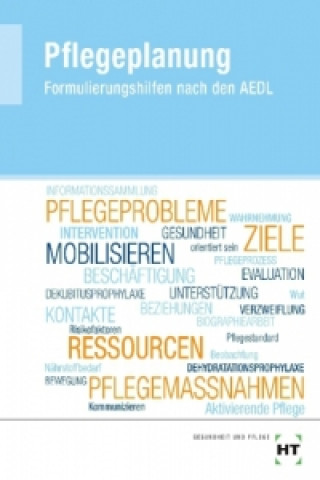 Pflegeplanung - Formulierungshilfen nach den AEDL