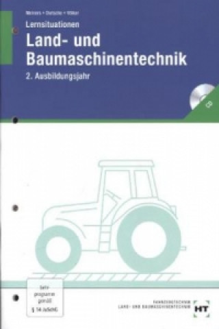 Lernsituationen Land- und Baumaschinentechnik, 2. Ausbildungsjahr, m. CD-ROM