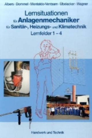 Lernsituationen für Anlagenmechaniker für Sanitär-, Heizungs- und Klimatechnik, Lernfelder 1-4