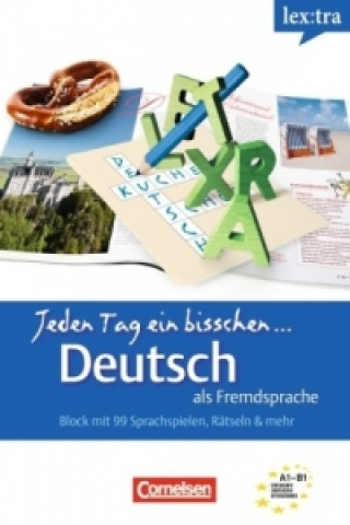 Lextra - Deutsch als Fremdsprache - Jeden Tag ein bisschen Deutsch - A1-B1: Band 1. Bd.1