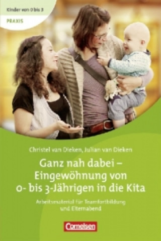 Ganz nah dabei, Eingewöhnung von 0-bis 3-Jährigen in die Kita, m. DVD