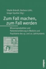 Zum Fall machen, zum Fall werden