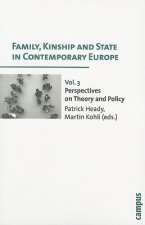 Family, Kinship and State in Contemporary Europe, Vol. 3