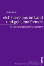 Ich harre aus im Land und geh, ihm fremd