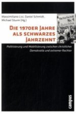 Die 1970er Jahre als schwarzes Jahrzehnt