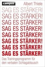 Sag es stärker!