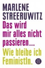 Das wird mir alles nicht passieren ...