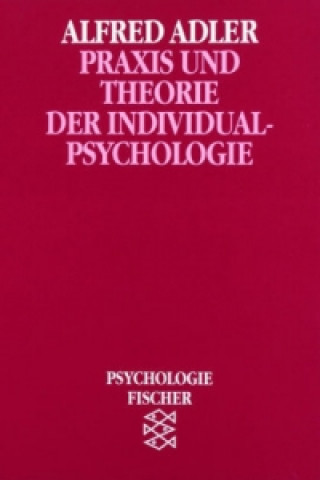 Praxis und Theorie der Individualpsychologie