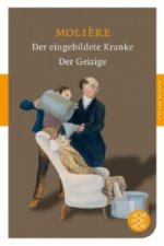 Der eingebildete Kranke / Der Geizige