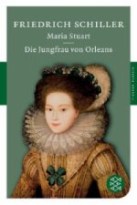Maria Stuart. Die Jungfrau von Orleans