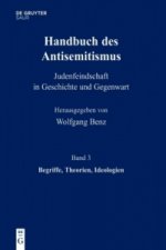 Handbuch des Antisemitismus, Band 3, Begriffe, Theorien, Ideologien