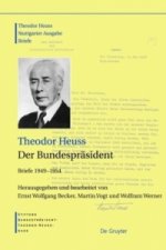 Theodor Heuss: Theodor Heuss. Briefe / Der Bundespräsident