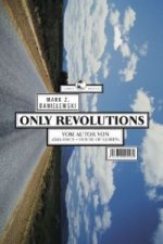 Only Revolutions
