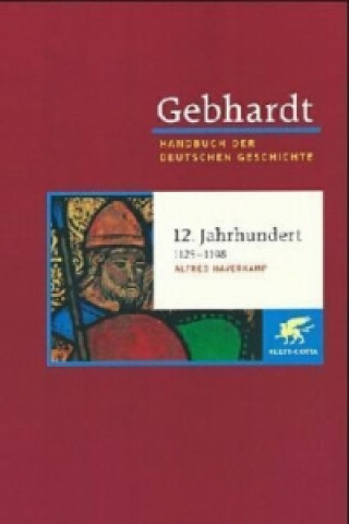 Gebhardt Handbuch der Deutschen Geschichte / 12. Jahrhundert