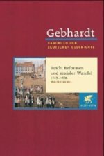 Gebhardt Handbuch der Deutschen Geschichte / Reich, Reformen und sozialer Wandel 1763-1806