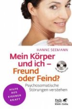 Mein Körper und ich - Freund oder Feind? (Fachratgeber Klett-Cotta)