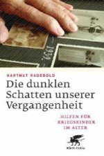 Die dunklen Schatten unserer Vergangenheit